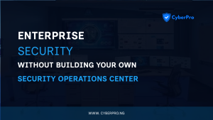 Enterprise Security Without Building Your Own Security Operations Center